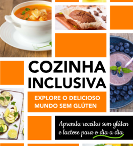 Cozinha Inclusiva – Explore o delicioso mundo sem glúten
